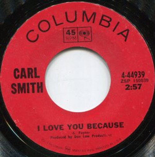 Carl Smith (3) - I Love You Because / Mister, Come And Get Your Wife (7", Single, Styrene)