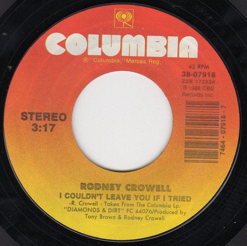 Rodney Crowell - I Couldn't Leave You If I Tried (7", Single)
