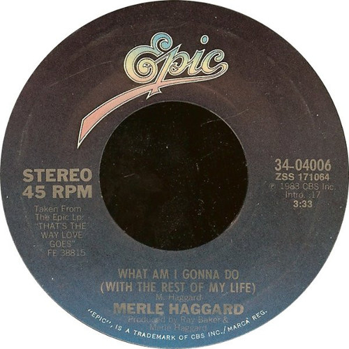 Merle Haggard - What Am I Gonna Do (With The Rest Of My Life) (7", Styrene, Pit)