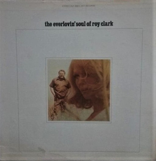 Roy Clark - The Everlovin' Soul Of Roy Clark (LP, Album, Club, Jac)