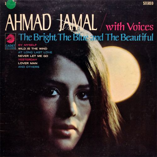 Ahmad Jamal - The Bright, The Blue And The Beautiful - Cadet - LPS-807 - LP, Album 699377853