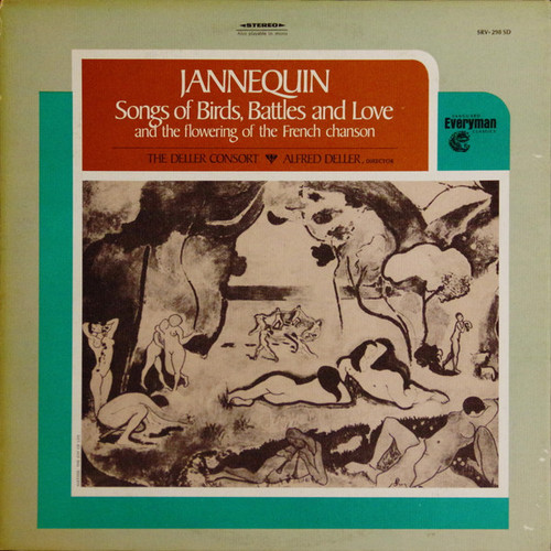 Janequin*, The Deller Consort*, Alfred Deller - Songs Of Birds, Battles And Love And The Flowering Of The French Chanson (LP, Album)