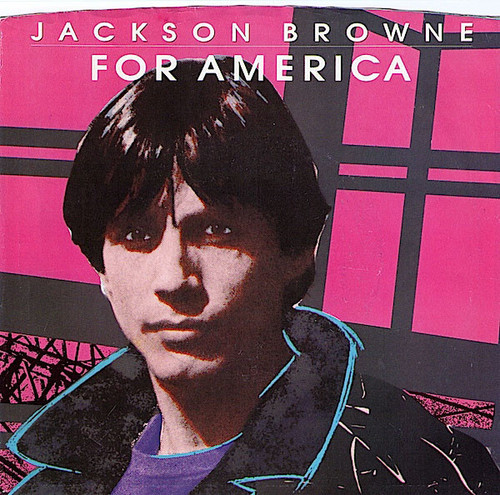 Jackson Browne - For America / Till I Go Down (7", Single)