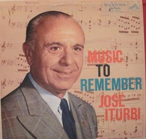 Jose Iturbi* - Music To Remember (LP, Mono)