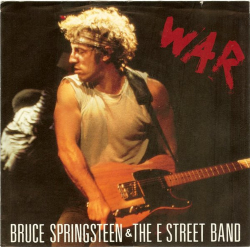 Bruce Springsteen & The E Street Band* - War (7", Single, Styrene, Pit)