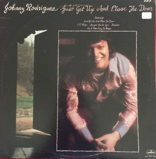 Johnny Rodriguez (4) - Just Get Up And Close The Door (LP, Album)