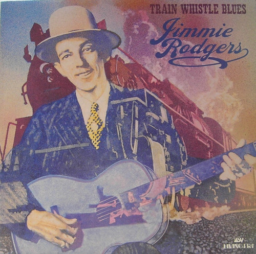 Jimmie Rodgers - Train Whistle Blues (LP, Comp, Mono)