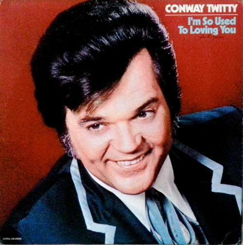 Conway Twitty - I'm So Used To Loving You (LP, Pin)