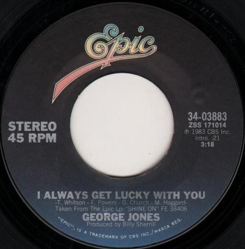 George Jones (2) - I Always Get Lucky With You / I'd Rather Have What We Had (7", Styrene, Car)