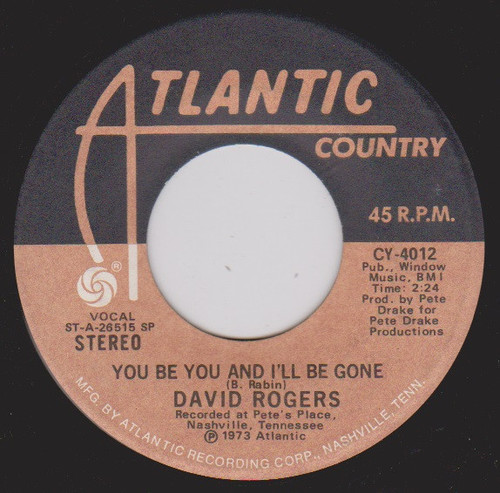 David Rogers (7) - You Be You And I'll Be Gone (7", Single)