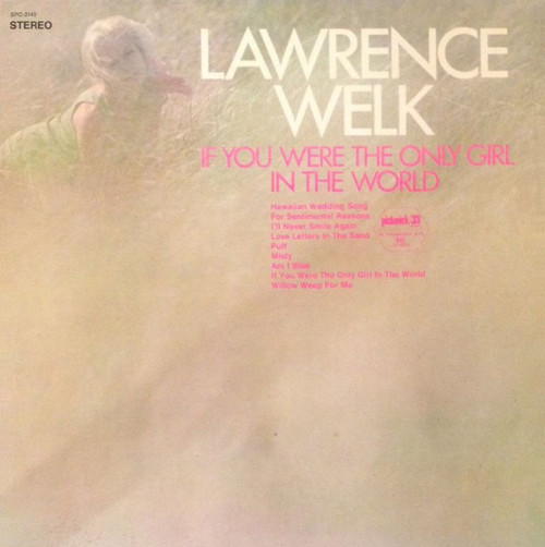 Lawrence Welk - If You Were The Only Girl In The World (LP, RE)