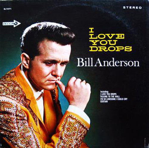 Bill Anderson (2) - I Love You Drops (LP, Album, Glo)