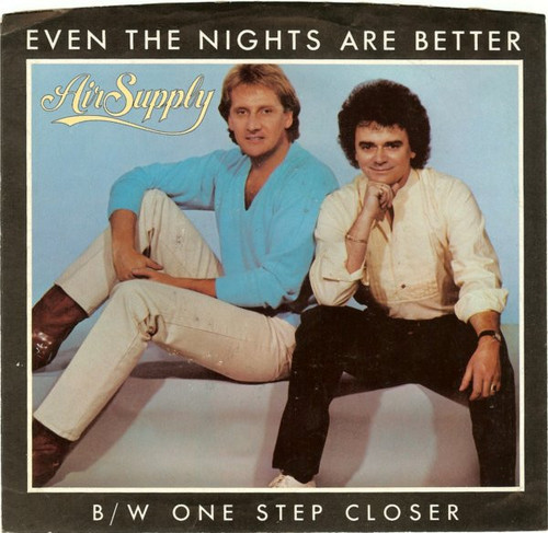 Air Supply - Even The Nights Are Better - Arista, Big Time Phonograph Recording Co. - AS 0692 - 7", Single, Styrene, Pit 715639120