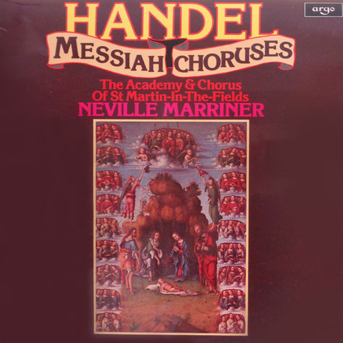 Handel* - The Academy* & Chorus Of St Martin In The Fields / Neville Marriner* - Messiah Choruses (LP)