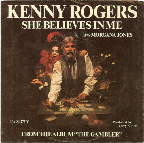 Kenny Rogers - She Believes In Me / Morgana Jones (7", Single)