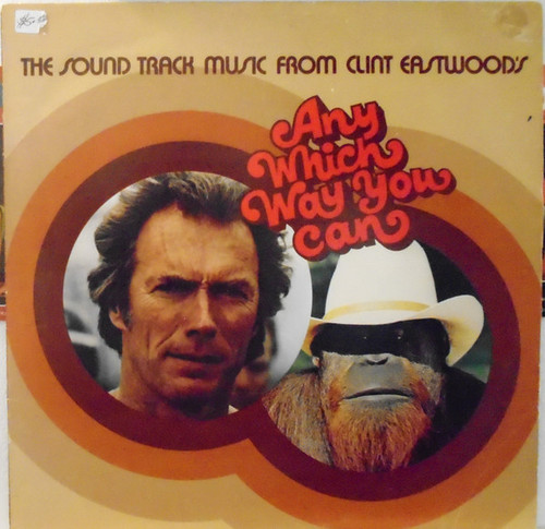 Various - The Sound Track Music From Clint Eastwood's Any Which Way You Can (LP, Comp)