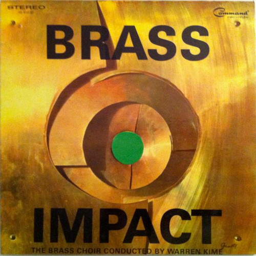 The Brass Choir Conducted By Warren Kime - Brass Impact (LP, Album, Mono)