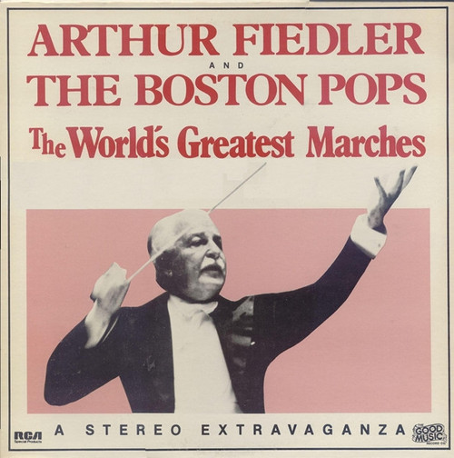 Arthur Fiedler And The Boston Pops* - The World's Greatest Marches (LP, Comp)
