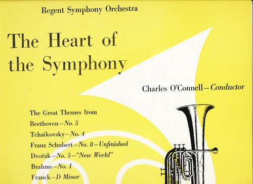 Regent Symphony Orchestra*, Charles O'Connell - The Heart Of The Symphony (LP, Album, Mono)