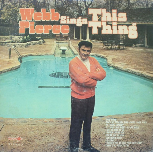 Webb Pierce - Sings This Thing - Decca - DL 75132 - LP, Album 727156242
