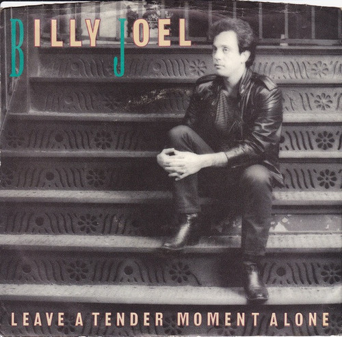 Billy Joel - Leave A Tender Moment Alone (7", Single, Car)