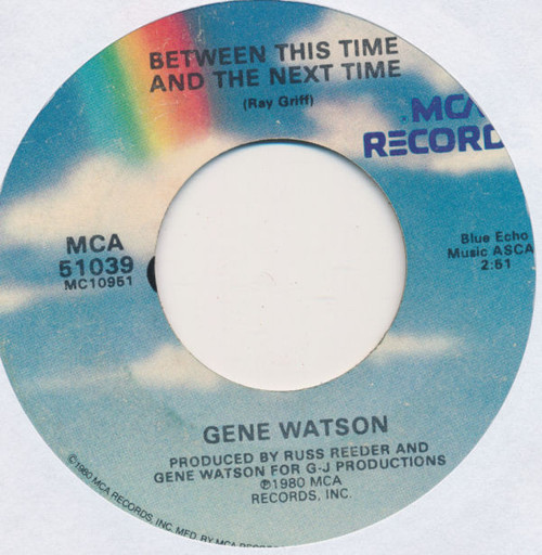 Gene Watson - Between This Time And The Next Time / I'm Tellin' Me A Lie (7", Single)