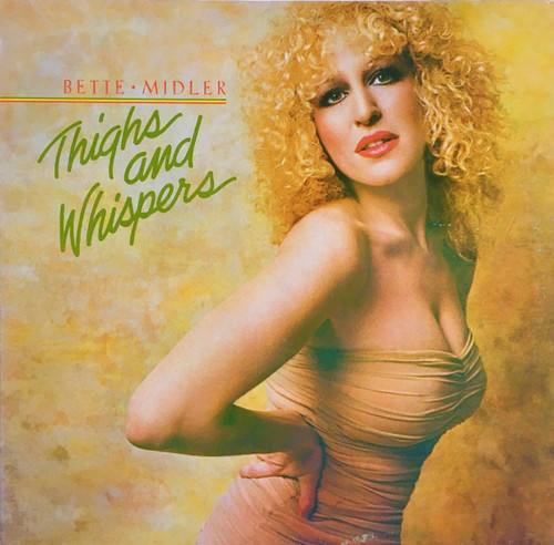 Bette Midler - Thighs And Whispers (LP, Album, SRC)