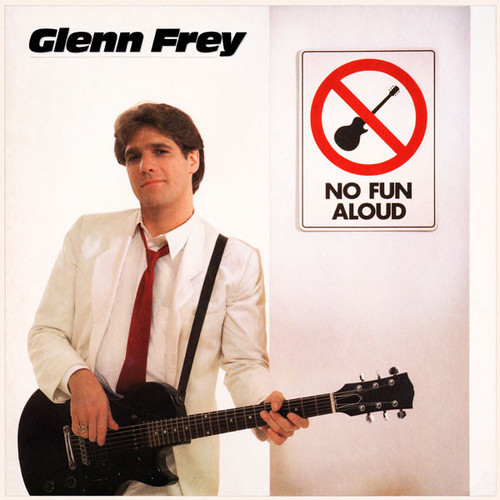 Glenn Frey - No Fun Aloud - Asylum Records - E1-60129 - LP, Album, AR  738090003