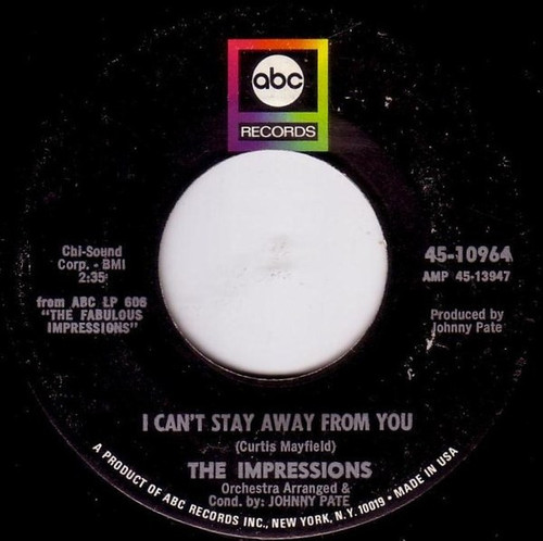 The Impressions - I Can't Stay Away From You / You Ought To Be In Heaven (7", Single)