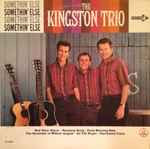 The Kingston Trio* - Somethin' Else (LP, Album, Mono)
