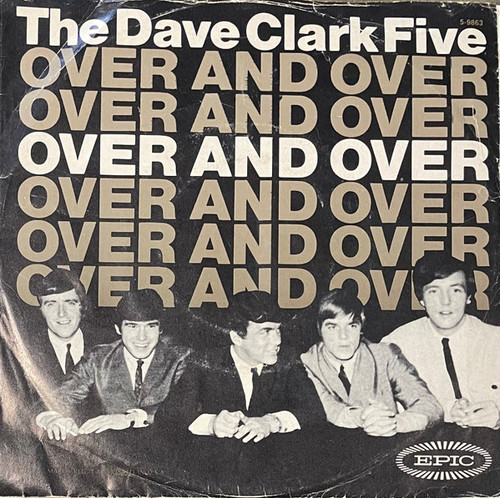 The Dave Clark Five - Over And Over - Epic - 2908548 - 7", Single, Ter 746750307