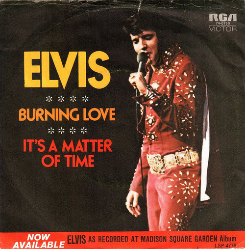 Elvis* - Burning Love / It's A Matter Of Time (7", Single)