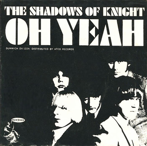 The Shadows Of Knight - Oh Yeah / Light Bulb Blues (7", Single, Styrene, Bes)