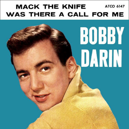 Bobby Darin - Mack The Knife / Was There A Call For Me - ATCO Records - 45-6147 - 7", Single 753959171