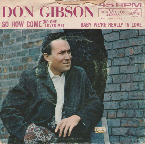 Don Gibson - So How Come (No One Loves Me) (7", Single, Roc)