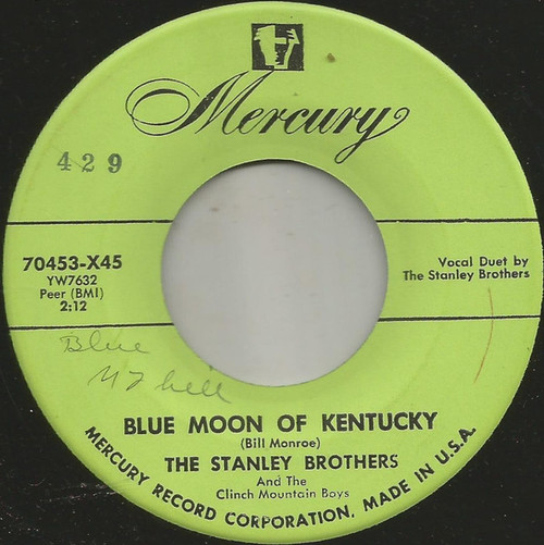 The Stanley Brothers And The Clinch Mountain Boys - Blue Moon Of Kentucky / I Just Got Wise (7", Single)