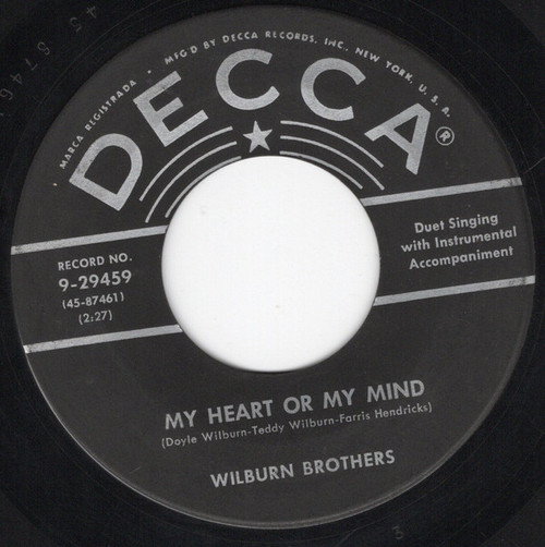 Wilburn Brothers* - My Heart Or My Mind / I Wanna Wanna Wanna (7")