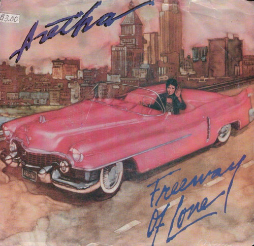 Aretha Franklin - Freeway Of Love (7")