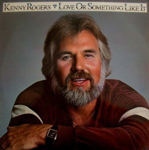 Kenny Rogers - Love Or Something Like It (7", Single, Ter)