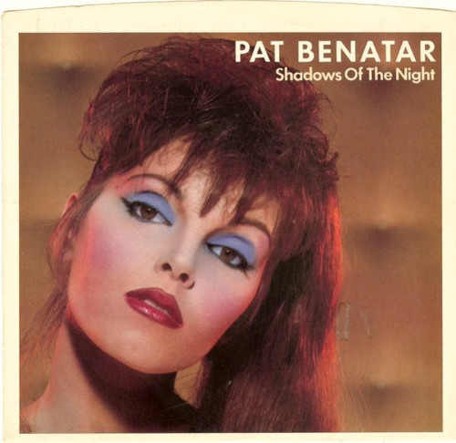 Pat Benatar - Shadows Of The Night (7", Single)