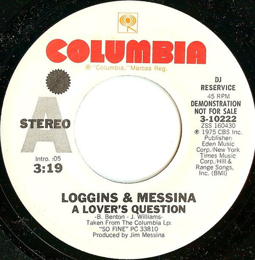 Loggins And Messina - A Lover's Question / Oh, Lonesome Me (7", Promo)