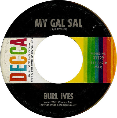 Burl Ives - My Gal Sal / (I Hear You) Call My Name (7", Single, Pin)