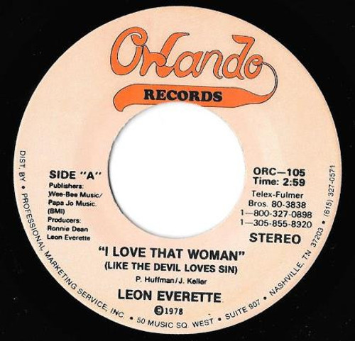 Leon Everette - I Love That Woman (Like The Devil Loves Sin) (7")