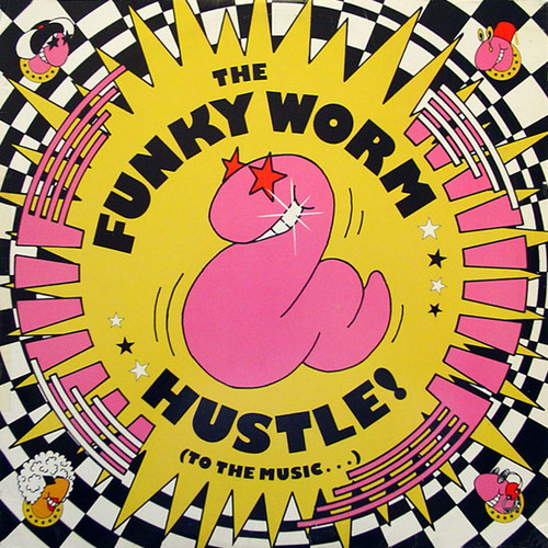 The Funky Worm* - Hustle! (To The Music...) (12")