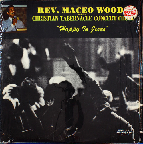 Rev. Maceo Woods And The Christian Tabernacle Concert Choir* - Happy In Jesus (LP)