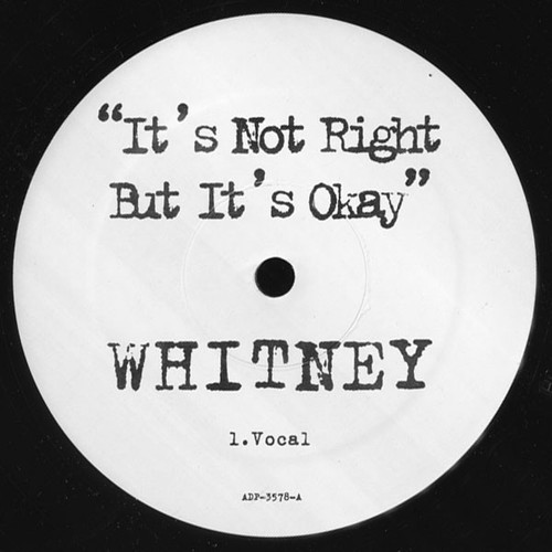Whitney* - It's Not Right But It's Okay (12", Promo)