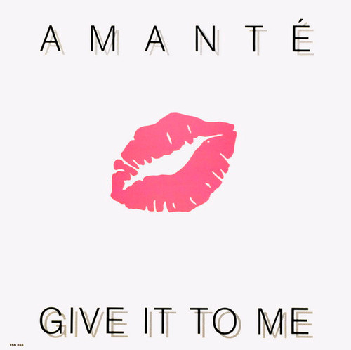 Amanté - Give It To Me (12")