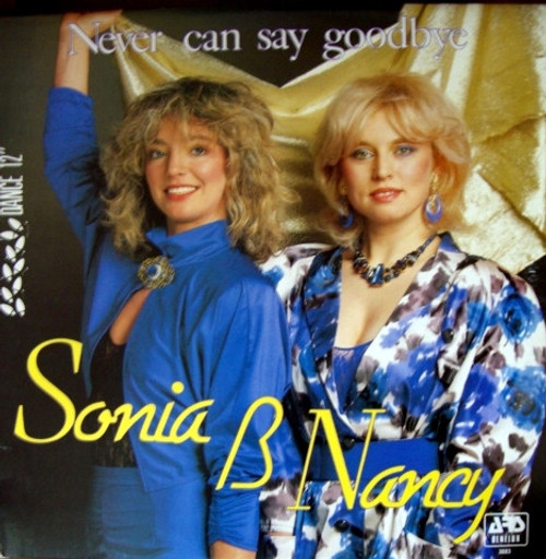 Sonia & Nancy - Never Can Say Goodbye (12")