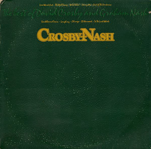 Crosby-Nash* - The Best Of David Crosby And Graham Nash (LP, Comp, San)