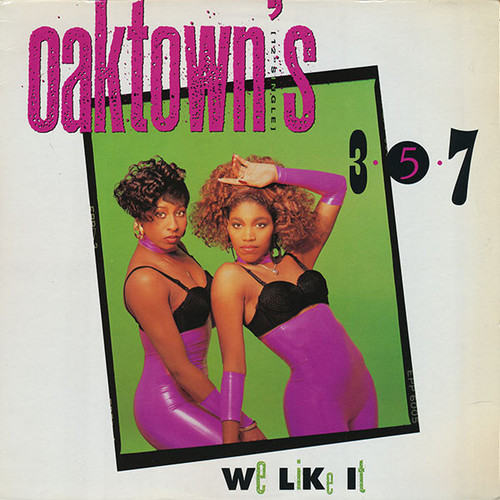 Oaktown's 3-5-7 - We Like It (12", Single)